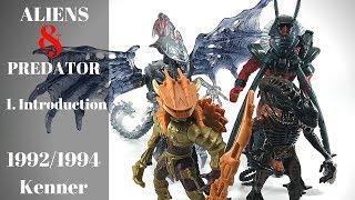 Kenner Aliens & Predator: 1 Introduction