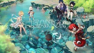 [Genshin impact] ||Lean On||