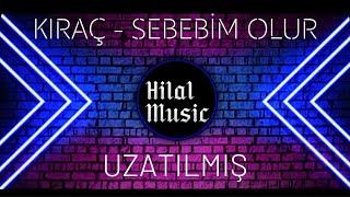 Kıraç - Sebebim Olur (2 Dakika, Uzun Versiyon)