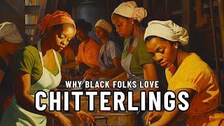 The UNTOLD Story of Chitterlings #blackhistory