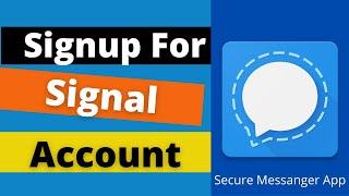 How To Signup For Signal  Create Signal Account 2021