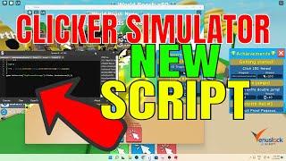 Clicker Simulator Script 2022 | Infinite Money | Unlimited Pet