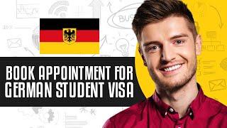 How To Book Appointment For German Student Visa (2024) Easy Tutorial