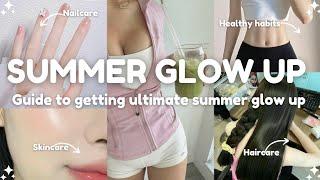 HOW TO GLOW UP THIS SUMMER || Glow up tips for summer 