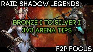 3v3 Arena - Strategies to HELP YOU go from Bronze I to Silver I (F2P Focus) | RAID: Shadow Legends