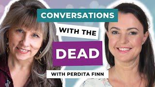 Conversations with the Dead with Perdita Finn