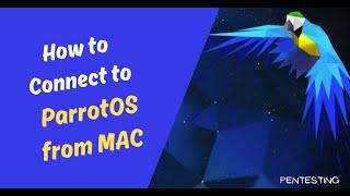 Connect to ParrotOS from Your MAC Device