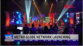 Metro Globe Network Launching