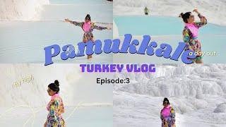 Pamukkale | Turkey Travel Vlog | Episode:3