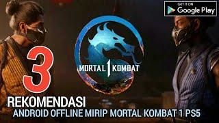 REKOMENDASI 3 GAME ANDROID OFFLINE MIRIP MORTAL KOMBAT 1 PS5