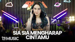 ARLIDA PUTRI - SIA SIA MENGHARAP CINTAMU (Official Live Music Video)