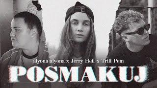 alyona alyona x Jerry Heil x Trill Pem - Posmakuj