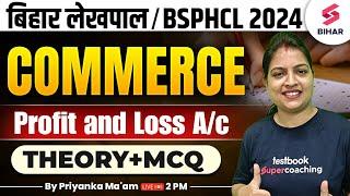 BIHAR LEKHPAL 2024 | BSPHCL COMMERCE Profit and Loss A/c | BIHAR IT LEKHPAL CLASSES | BY PRIYANKA