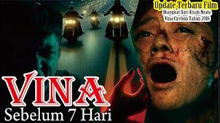 Sinopsis Film Vina: Sebelum 7 Hari full Movie