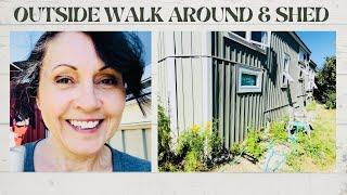 Tiny House Move #1:  Outside Walk Around & Shed Clean-Out