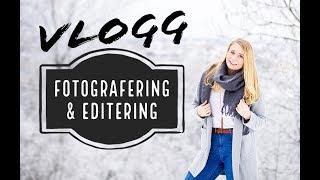 FOTOGRAFERING & EDITERING | vlogg