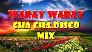 WARAY WARAY CHA CHA MEDLEY DISCO MIX