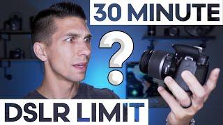 DSLR Recording Limit – Why Does My Camera STOP Recording after 30 Minutes???