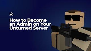 How To Become An Admin On Your Unturned Server