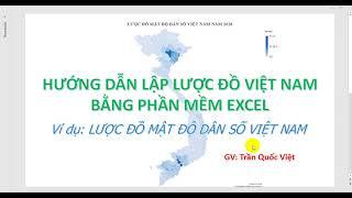 VẼ LƯỢC ĐỒ TRÊN EXCEL- Tập 1: Lập lược đồ mật độ dân số Việt Nam