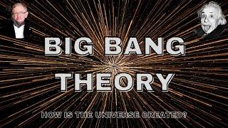 Big Bang Theory : Unraveling the Origins of the Universe || Quantaflix ||