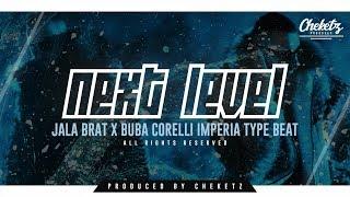 JALA BRAT x BUBA CORELLI x RAF CAMORA IMPERIA Type Beat "NEXT LEVEL" (Prod. by CHEKETZ)
