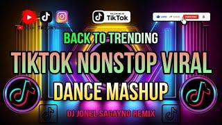 𝑩𝑨𝑪𝑲 𝑻𝑶 𝑻𝑹𝑬𝑵𝑫𝑰𝑵𝑮 TIKTOK NONSTOP VIRAL_DANCE MASHUP - DJ JONEL SAGAYNO REMIX ( THROWBACK )