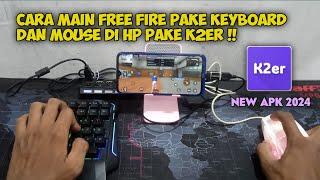 TUTORIAL BERMAIN FREE FIRE MENGGUNAKAN KEYBOARD DAN MOUSE DI HP PAKE K2ER TERBARU 2024 !!