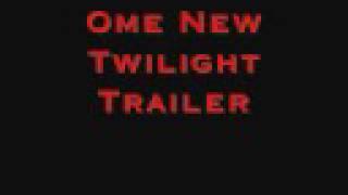 Twilight Trailer