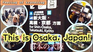 【Feeling of traveling 】This is Osaka, Japan!日本の大阪！