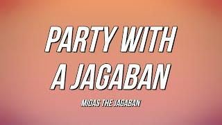 Midas The Jagaban - Party With A Jagaban (Lyrics)