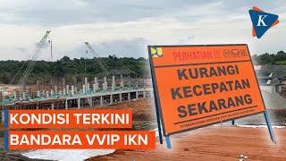 Kondisi Terkini Bandara VVIP IKN