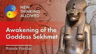 Awakening of the Goddess Sekhmet with Ronnie Pontiac
