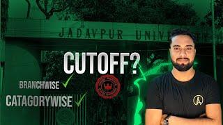 JADAVPUR UNIVERSITY CUT OFF| BRANCHWISE | JU CUT OFF FOR ALL CATEGORY STUDENTS | JU CUT OFF