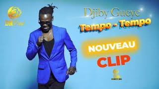 DJIBY GUEYE   TEMPO TEMPO  CLIP OFFICIEL