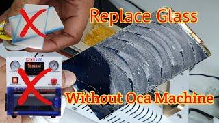 Any Touch Glass Replacement without Oca Machine SUPER EASY 2021
