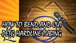 How to bend and cut PETG hardline tubing