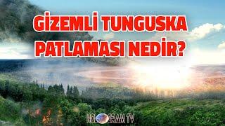 Tarihin Gizemlerinden Tunguska Olayı Nedir? HologramTv