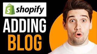 How to Add BLOG to Shopify Store (Step-By-Step Guide)