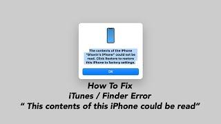 How to Fix iTunes / Finder Error - The content of this iPhone could not be read