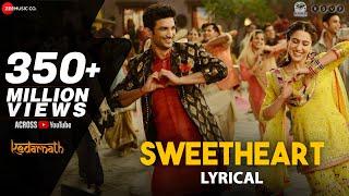 Sweetheart - Lyrical | Kedarnath | Sushant Singh | Sara Ali Khan | Dev Negi | Amit Trivedi
