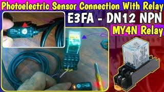 MY4N Glass Relay Connection With Photoelectric Sensor in Hindi/Urdu | 3 Wire NPN Sensor Wiring