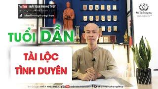 Tài lộc/tình duyên tuổi DẦN | Thầy Khải Toàn - Phong thủy & Thiền Định