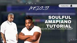 Kelvin Momo & Loxion Deep | Amapiano FL Studio Tutorial 2023