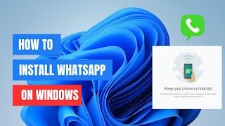 How to Download and Install WhatsApp on Windows 11/10