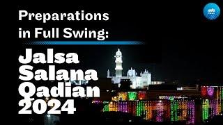 Jalsa Salana Qadian 2024: Preparations in Full Swing