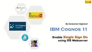 IBM Cognos 11 - Admin | Enable SSO using IIS Webserver - Tutorial 2 | OneTouchBI