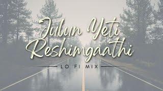 Julun Yeti Reshimgaathi - Lo Fi Mix | Full Song | High Quality Audio