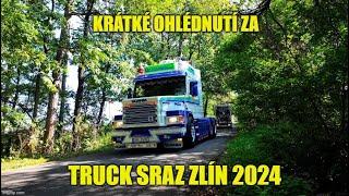 Krátké ohlédnutí za Truck Sraz Zlín 2024