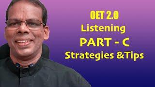 OET 2.0  Listening                          *PART - C*  Strategies &Tips